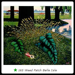 165 Weed Patch Belle Isle