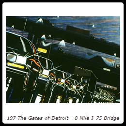 197 The Gates of Detroit - 8 Mile I-75 Bridge