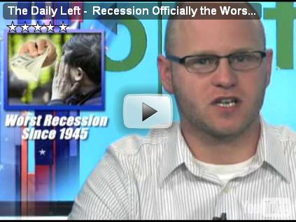 The Daily Left - Recession Officially the Worst Since 1945