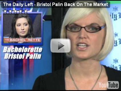 The Daily Left - Bristol Palin Back on the Market