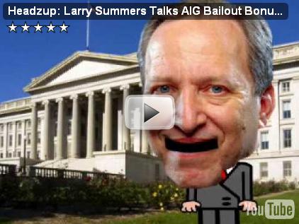 Headzup: Larry Summers Talks AIG Bailout Bonuses