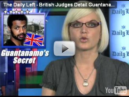 The Daily Left - British Judges Detail Guantanamo's Dirty Secrets